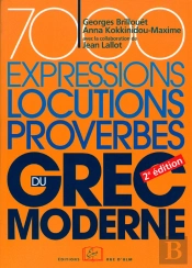7000 Expressions, Locutions, Proverbes De Grec Moderne - 2e Édition