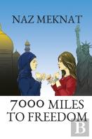 7000 Miles To Freedom