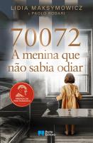70072: A menina que não sabia odiar