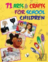 71 Arts & Crafts For School Children