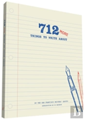 712 More Things To Write About