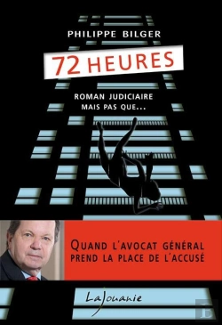 Bertrand.pt - 72 Heures ; Roman Judiciaire Mais Pas Que...
