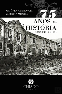 Bertrand.pt - 75 Anos de História - Casa do Douro