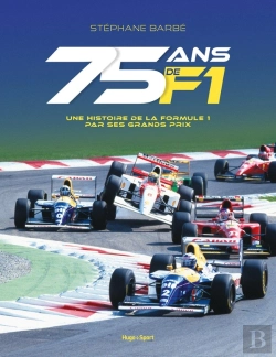 Bertrand.pt - 75 Ans De F1 : Une Histoire De La Formule 1 Par Ses Grands Prix