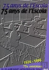 75 Anys De L'Escola, 1924-1999