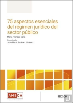 Bertrand.pt - 75 Aspectos Esenciales Del Regimen Juridico Del Sector Publ