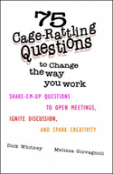 75 Cage-Rattling Questions To Change The Way You Work