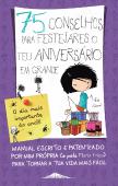 75 Conselhos para Festejares o Teu Aniversário em Grande!