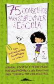 75 Conselhos para Sobreviver à Escola