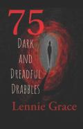 75 Dark And Dreadful Drabbles