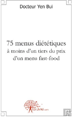 Bertrand.pt - 75 Menus Diététiques À Moins D'Un Tiers Du Prix D'Un Menu Fast-Food