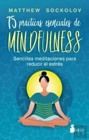 75 Practicas Esenciales De Mindfulness