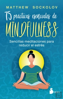 Bertrand.pt - 75 Practicas Esenciales De Mindfulness