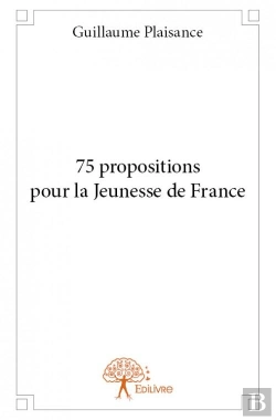 Bertrand.pt - 75 Propositions Pour La Jeunesse De France