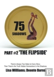 75 Shadows: Part #2 'The Flipside'