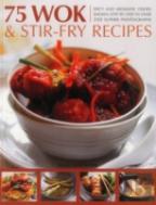 75 Wok & Stir-Fry Recipes