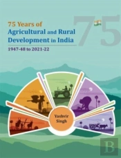 75 Years Of Agricultural And Rural Development In India