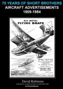 75 Years Of Short Brothers Aircraft Advertisements 1909-1984