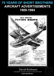 75 Years Of Short Brothers Aircraft Advertisements 1909-1984