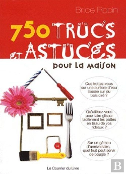 Bertrand.pt - 750 Trucs Et Astuces Pour La Maison