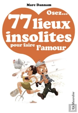 Bertrand.pt - 77 Lieux Insolites Pour Faire L'Amour