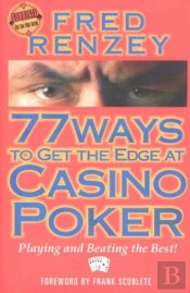 77 Ways To Get The Edge At Casino Poker