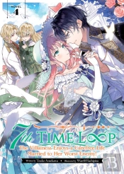 7th Time Loop: The Villainess Enjoys A Carefree Life Married To Her Worst Enemy! (Light Novel) Vol. 4