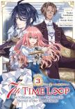 7th Time Loop: The Villainess Enjoys A Carefree Life Married To Her Worst Enemy! (Manga) Vol. 3