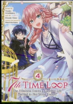 Bertrand.pt - 7th Time Loop: The Villainess Enjoys A Carefree Life Married To Her Worst Enemy! (Manga) Vol. 4