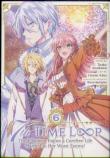 7th Time Loop: The Villainess Enjoys A Carefree Life Married To Her Worst Enemy! (Manga) Vol. 6