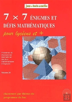 Bertrand.pt - 7x7 Enigmes Et Defis Mathematiques Pour Lyceens
