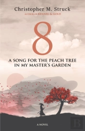 8: A Song For The Peach Tree In My Master'S Garden