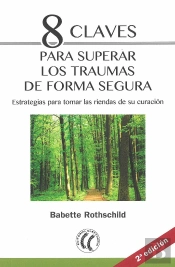 8 Claves Para Superar Los Traumas De Forma Segura