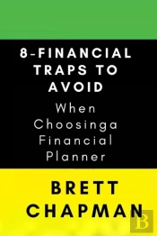 8-Financial Traps To Avoid When Choosing A Financial Planner