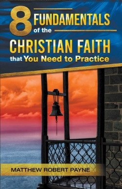 Bertrand.pt - 8 Fundamentals Of The Christian Faith That You Need To Practice