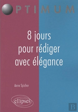 Bertrand.pt - 8 Jours Pour Rédiger Avec Élégance