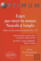 8 Jours Pour Reussir Le Concours Passerelle & Tremplin