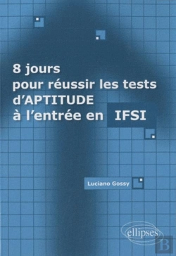 Bertrand.pt - 8 Jours Pour Réussir Les Tests D'Aptitude Ifsi