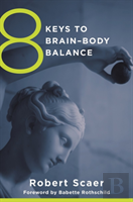 8 Keys To Brain-Body Balance