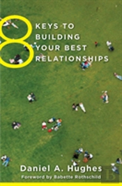 8 Keys To Building Your Best Relationships