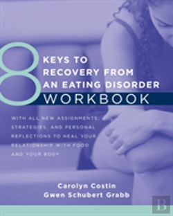 Bertrand.pt - 8 Keys To Recovery From An Eating Disorder Workbook