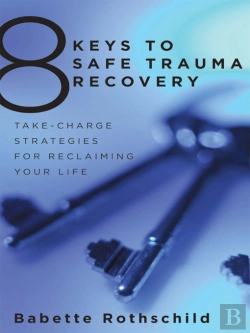Bertrand.pt - 8 Keys To Safe Trauma Recovery