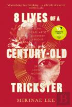 8 Lives Of A Century-Old Trickster