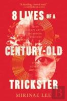 8 Lives Of A Century-Old Trickster