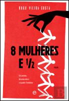 8 Mulheres e 1/2
