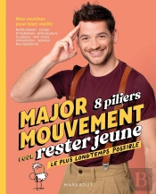 8 Piliers Pour Rester Jeune Le Plus Longtemps Possible : Mes Routines Pour Bien Vieillir