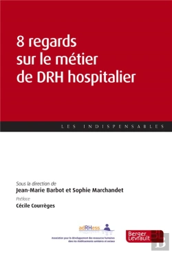 Bertrand.pt - 8 Regards Sur Le Métier De Drh Hospitalier
