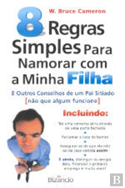 Bertrand.pt - 8 Regras Simples Para Namorar com a Minha Filha