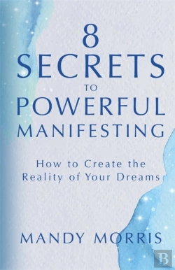 Bertrand.pt - 8 Secrets To Powerful Manifesting