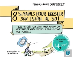 Bertrand.pt - 8 Semaines Pour Booster Votre Estime De Vous ; Les 16 Clés Pour Vous Aimer Autant Que Nécessaire Et Vous Foutre La Paix Autant Que Possible